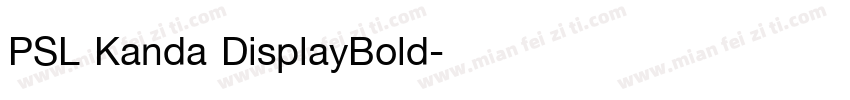 PSL Kanda DisplayBold字体转换